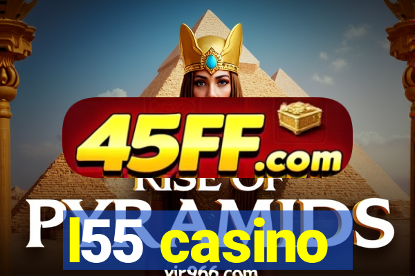 l55 casino